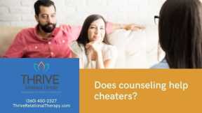 Does counseling help cheaters? |  Thrive Relational Therapy
