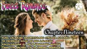 SWEET ROMANCE: CHAPTER 19: FL STORIES | TAGALOG LOVE STORY