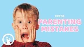 Top 10 Parenting MISTAKES ALL New Parents Make