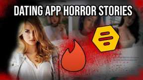 3 Creepy TRUE Online Dating Horror Stories | Tinder App Nightmare Dates