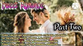 SWEET ROMANCE : PART 2 : FL STORIES | TAGALOG LOVE STORY