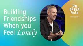 Building Friendships When you Feel Lonely (Worship and Message) | Sandals Church