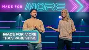 Made for More Than Parenting | Chase Gardner + Heather Sullivan