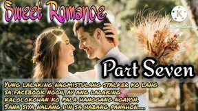 SWEET ROMANCE: CHAPTER 8: FL STORIES | TAGALOG LOVE STORY