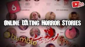Online Dating Horror Stories LIVE!