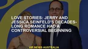 Love Stories: A controversial beginning of decimal romance by Jerry and Jessica Seinfeld