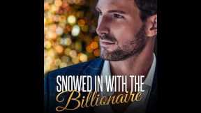 Billionaire Christmas Romance by Leslie North: Snowed in with the Billionaire – Complete Audiobook