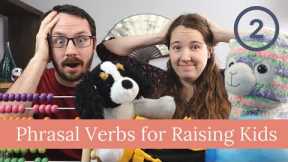 13 English Phrasal Verbs to Describe Parenting and Family | Part 2
