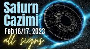 Saturn Cazimi and Combust 🔥 Feb 2023 | All Signs