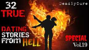 32 Dating Stories From Hell (Valentine Special) [vol.19]