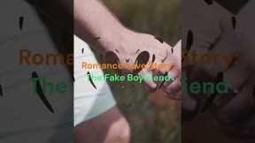 Love Romance Story: The Fake Boyfriend #shorts
