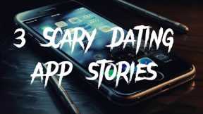 3 Scary Dating App Stories