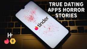 3 True Dating Apps Horror Stories