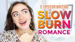 How to write slow-burn romance…that will make your readers fall in love 😍