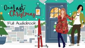 One Last Christmas - Best Friends to Lovers Small Town Romance, Full Audiobook