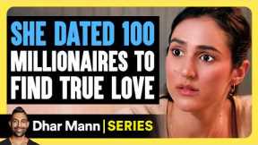 My Shocking Story Ep 02: She DATED 100 Millionaires To Find TRUE LOVE | Dhar Mann Studios