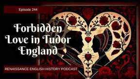Unveiled: Forbidden Love Stories of Tudor England | Renaissance Romance & Scandal