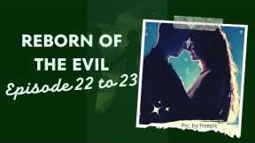 Reborn of the evil ( Episode 22 to 23) #romance #audio #drama #love #novel #ceolovestory #hindi