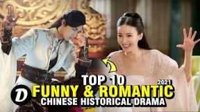 TOP 10 CHINESE HISTORICAL DRAMA WITH FUNNY AND  ROMANTIC STORIES