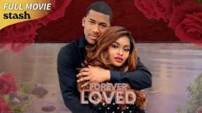 Forever Loved | Romance Drama | Full Movie | Black Cinema