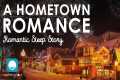 A Hometown Romance | Romantic Sleep