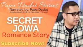 SECRET JOWA | SHEENA | PAPA DUDUT STORIES