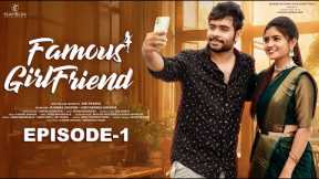 Famous Girlfriend | Episode -1 | Fun & Emotional Love Story | Telugu Webseries 2024  Goli Soda Tales