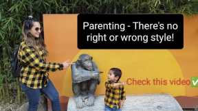 Parenting - There's no right or wrong style, or is there really?