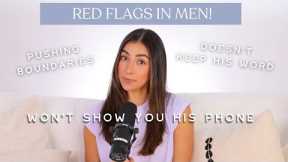 Red Flags in Men to AVOID: Lust, False Promises, Pushing Boundaries, & MORE!