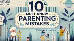 10 Critical, Creativity-Damaging Parenting Mistakes Every Parent Must Avoid #innovate #parenting