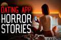 10 Disturbing Dating App Horror