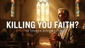 The Church System That's Eliminating Your Confidence (Has To Watch) 