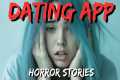 20 TRUE Sinister Dating App Horror