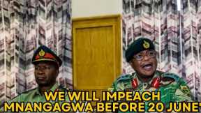 BREAKING: We Will Impeach Mnangagwa Before 20 June - Two Missing Generals Return With Fire