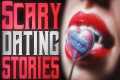 14 True Scary DATING Stories | True