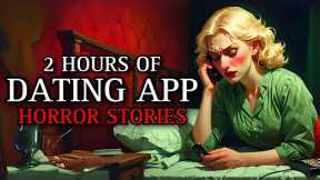 20 TRUE Horrifying Dating App Horror Stories MEGA COLLECTION 14 | (#scarystories) Ambient Fireplace