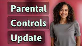 How Do Software Updates Affect Smart TV Parental Controls?