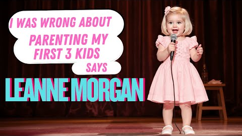 I Was WRONG About Parenting My First 3 Kids Says | Leanne Morgan Comedy