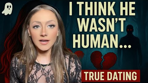 Who -- or What -- Was I Dating? | True Scary Dating Stories Compilation | Spooky Scary Storytime