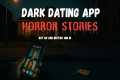 10 True Dating App Horror Stories |