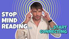 how to work on relationship anxiety: stop mind-reading