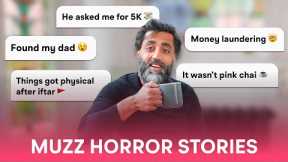 Muslim dating horror stories | Money laundering, hook ups & stalkers ?!