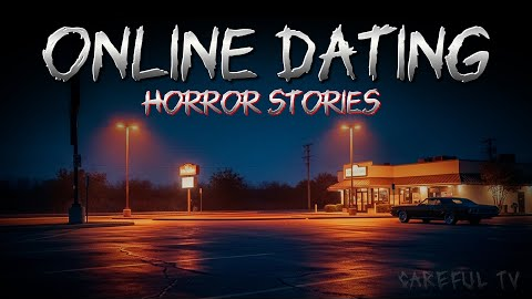 3 Online Dating Horror Story (Vol. 4) – Scary Encounters w/ Dating Apps