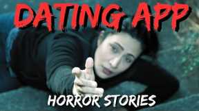 20 TRUE Terrifying Dating App Horror Stories - MEGA COMPILATION