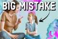Avoid These 6 Parenting Mistakes That 