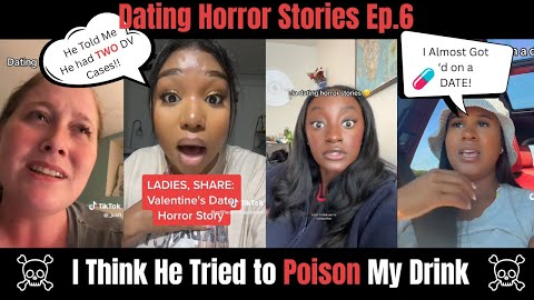1 Hour of Dating Horror Stories EPISODE 6 l Is This Poisoned? l Lessons Through The Mess