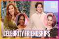 Celebrity Friendships We Love, Part 1