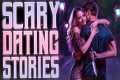 14 True Scary DATING/Tinder Horror