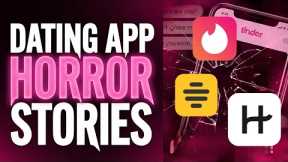 Stay Away From This App!! TRUE Shocking Dating App Horror Stories