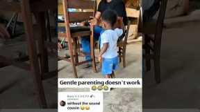 Gentle parenting doesn’t work 🤣😂🤪🥰#youtube #funnyvideo #baby #parenting #parents